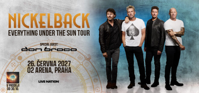 Světové turné Everything Under The Sun v Česku: Nickelback ovládnou O2 arenu se speciálním hostem Don Broco