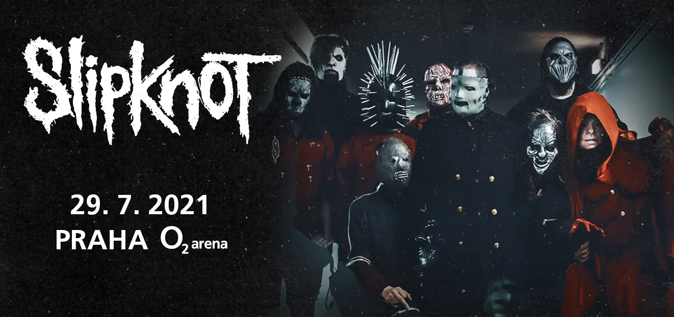 Thumbnail # SLIPKNOT se vrací do České republiky a  29.7.2021 představí svůj svět šílenství a hrůzy v pražské o2 areně.